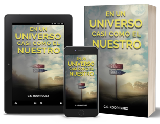 Novela en un universo casi como el nuestro - CS Rodríguez